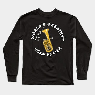 World's Greatest Horn Player Tenor Horn Brass Musician Long Sleeve T-Shirt